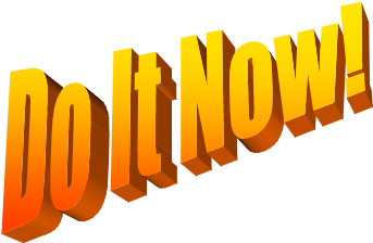 Do It Now!